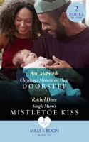 Christmas Miracle On Their Doorstep / Single Mum's Mistletoe Kiss