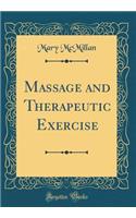 Massage and Therapeutic Exercise (Classic Reprint)