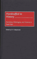 Handcuffed to History