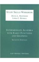 Intermediate Algebra with Early Functions and Graphing Study Skills Workbook