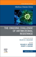 Ongoing Challenge of Antimicrobial Resistance, an Issue of Infectious Disease Clinics of North America