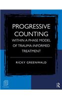 Progressive Counting Within a Phase Model of Trauma-Informed Treatment