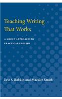 Teaching Writing That Works