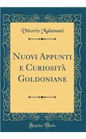 Nuovi Appunti E CuriositÃ  Goldoniane (Classic Reprint)