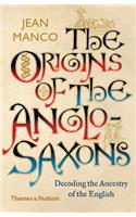 The Origins of the Anglo-Saxons