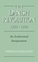 Danish Revolution, 1500-1800