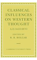 Classical Influences on Western Thought A.D. 1650-1870