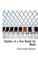 Sketches of a Tour Round the World: (English)