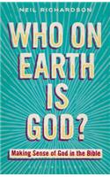 Who on Earth Is God?