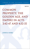 Common Property, the Golden Age, and Empire in Acts 2