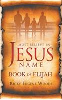 Must Believe in Jesus' Name