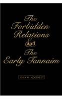 Forbidden Relations and the Early Tannaim