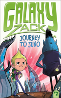 Journey to Juno: (02 Galaxy Zack)