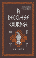 A Reckless Courage