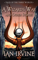 Wizard's War and Other Stories