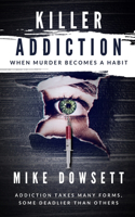 Killer Addiction