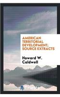 American Territorial Development; Source Extracts