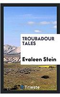 Troubadour tales