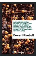 The Public Life of Joseph Dudley; A Study of the Colonial Policy of the Stuarts in New England, 1660-1715
