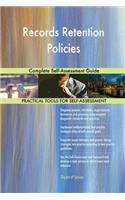 Records Retention Policies Complete Self-Assessment Guide
