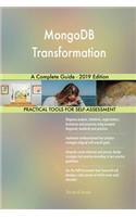 MongoDB Transformation A Complete Guide - 2019 Edition