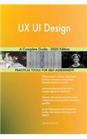 UX UI Design A Complete Guide - 2020 Edition