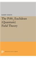 P(0)2 Euclidean (Quantum) Field Theory
