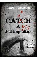 Catch A Falling Star (An Eden Mystery)