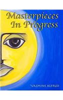 Masterpieces in Progress