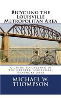 Bicycling the Louisville Metropolitan Area