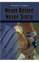Never Before, Never Since