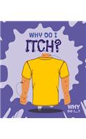 Why Do I Itch?