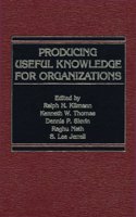 Producing Useful Knowledge for Organizations