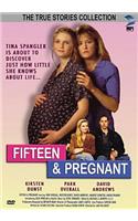 Fifteen and Pregnant