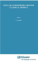 Stellar Atmospheres: Beyond Classical Models