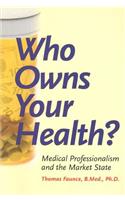 Who Owns Your Health?
