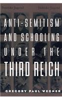 Anti-Semitism and Schooling Under the Third Reich