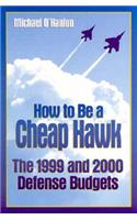 How to Be a Cheap Hawk