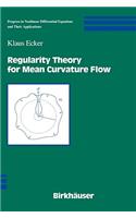 Regularity Theory for Mean Curvature Flow