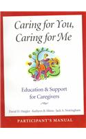 Caring for You, Caring for Me  Participant's Manual