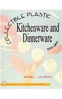 Collectible Plastic Kitchenware and Dinnerware, 1935-1965