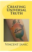 Creating Universal Truth
