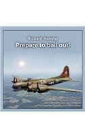 Prepare to Bail Out!