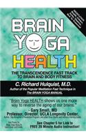 Brain Yoga Health: The Transcendence Fast Track to Brain & Body Fitness