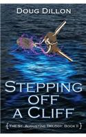 Stepping Off a Cliff [The St. Augustine Trilogy
