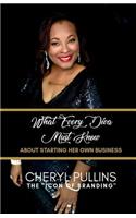 What Every Diva Must Know about Starting Her Own Business