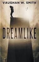 Dreamlike