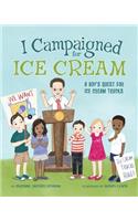 I Campaigned for Ice Cream