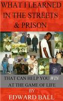What I Learned in the Streets & Prison