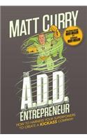 A.D.D Entrepreneur